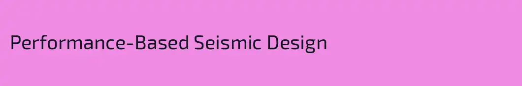 Performance-Based Seismic Design